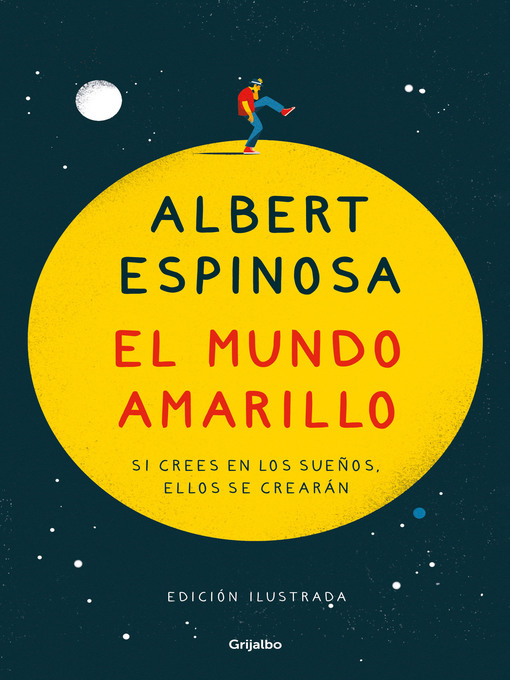 Title details for El mundo amarillo (edición ilustrada) by Albert Espinosa - Wait list